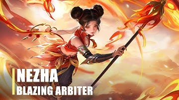 New Skin | Nezha - Blazing Arbiter | Heroes Evolved | NetDragon