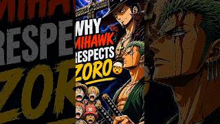 Why Mihawk Respects Zoro  onepiece otaku anime zoro trending shorts viral luffy