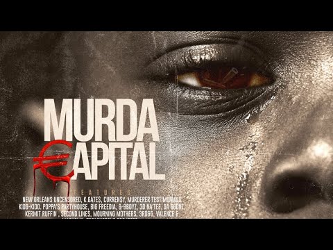 Murda Capital {New Orleans Documentary}