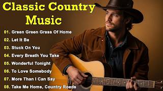 Green Green Grass of Home, Let It Be, Stuck On You 🎧 Classic Country Music | Timeless 60s 70s 80s
