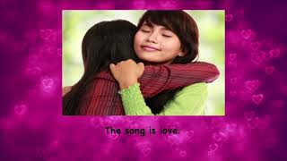 The Song is Love w/lyrics