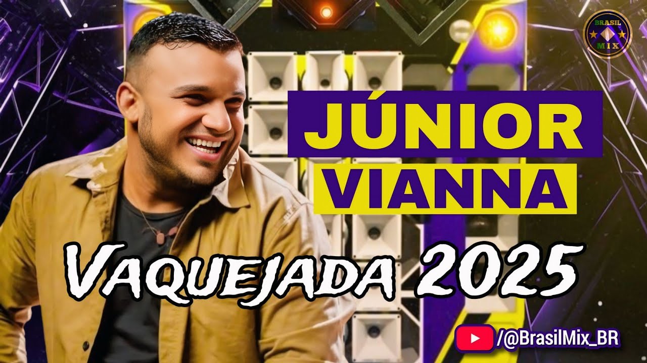 JÚNIOR VIANNA VAQUEJADA 2025 / REPERTÓRIO ATUALIZADO