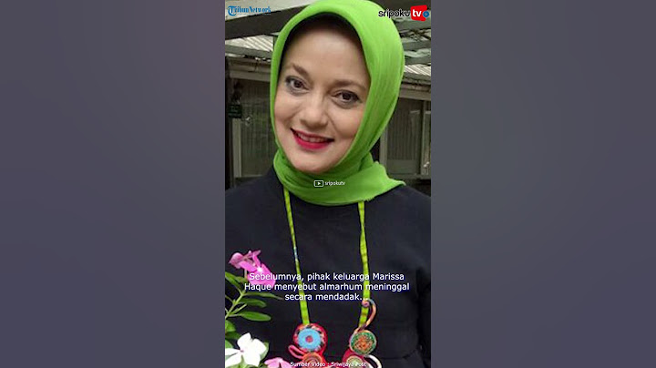 TERJAWAB SUDAH Penyebab Marissa Haque Meninggal Dunia, Padahal tak Ada Penyakit 'Keluarga Sepakat'