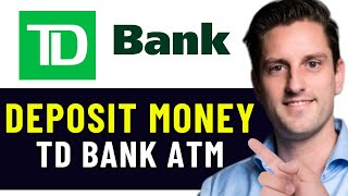 HOW TO DEPOSIT MONEY IN TD BANK ATM 2026! (FULL GUIDE)
