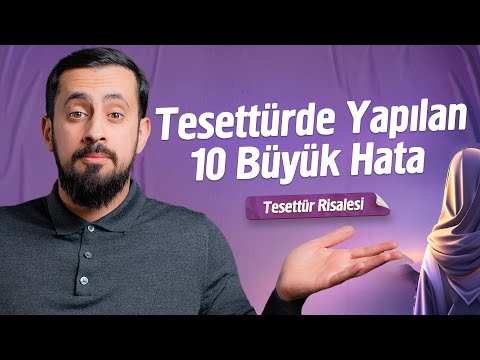 Tesettürde Yapılan 10 Büyük Hata | Mehmet Yıldız