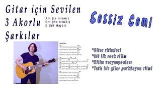 Sessiz Gemi - Gitar Ritim - 3 Akorlu Şarkılar
