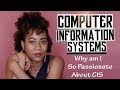 Computer Information System | Why I am So Passionate About CIS