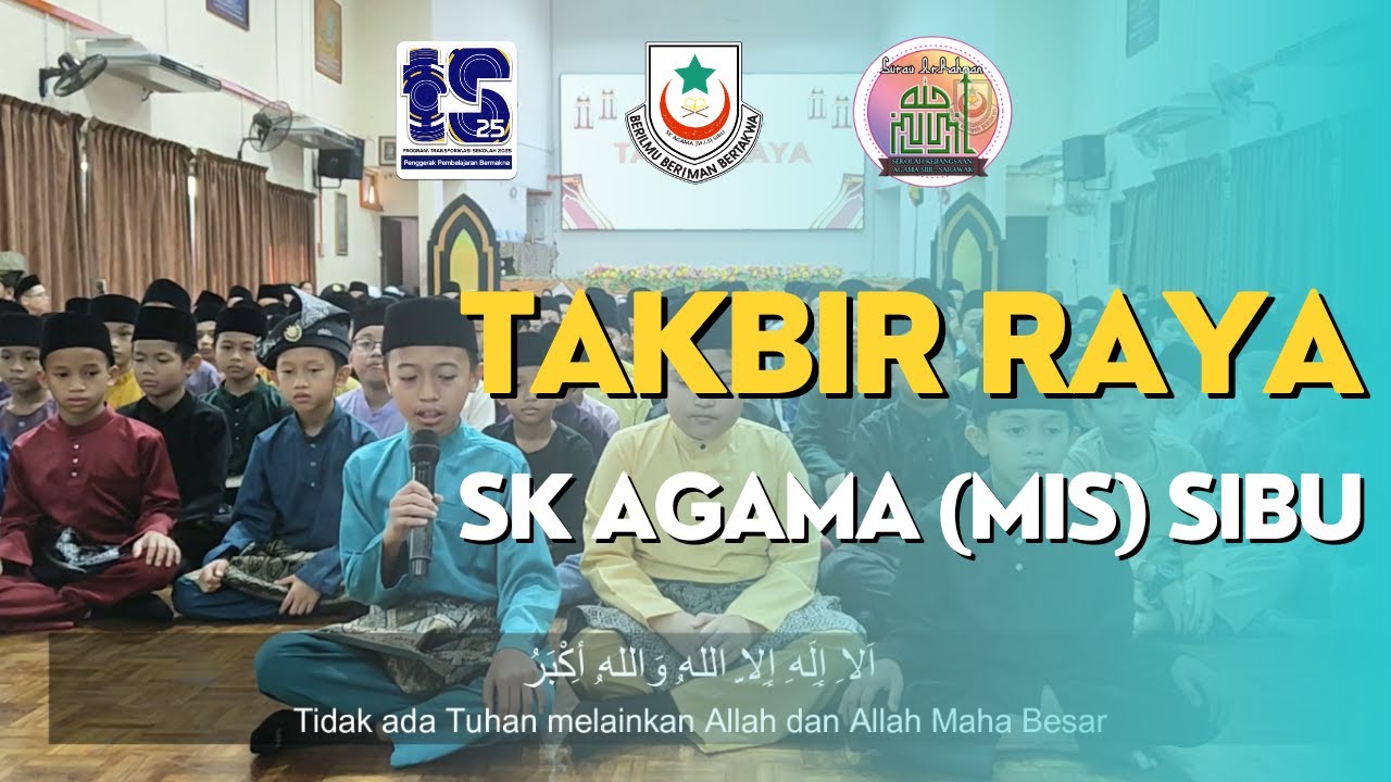 TAKBIR RAYA SK AGAMA (MIS) SIBU TAHUN 2025 / 1446H
