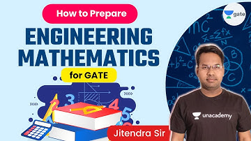 How to Prepare Engineering Mathematics for GATE? - Watch this Video | GATE/ESE 2022 | Jitendra Sir