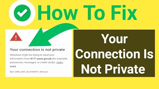 How to fix your connection is not private google chrome android mobile | Solve connection problem