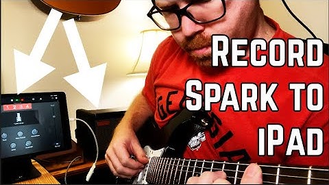 How to Record Spark Amp to Garageband on an iPad | Demo + Tutorial
