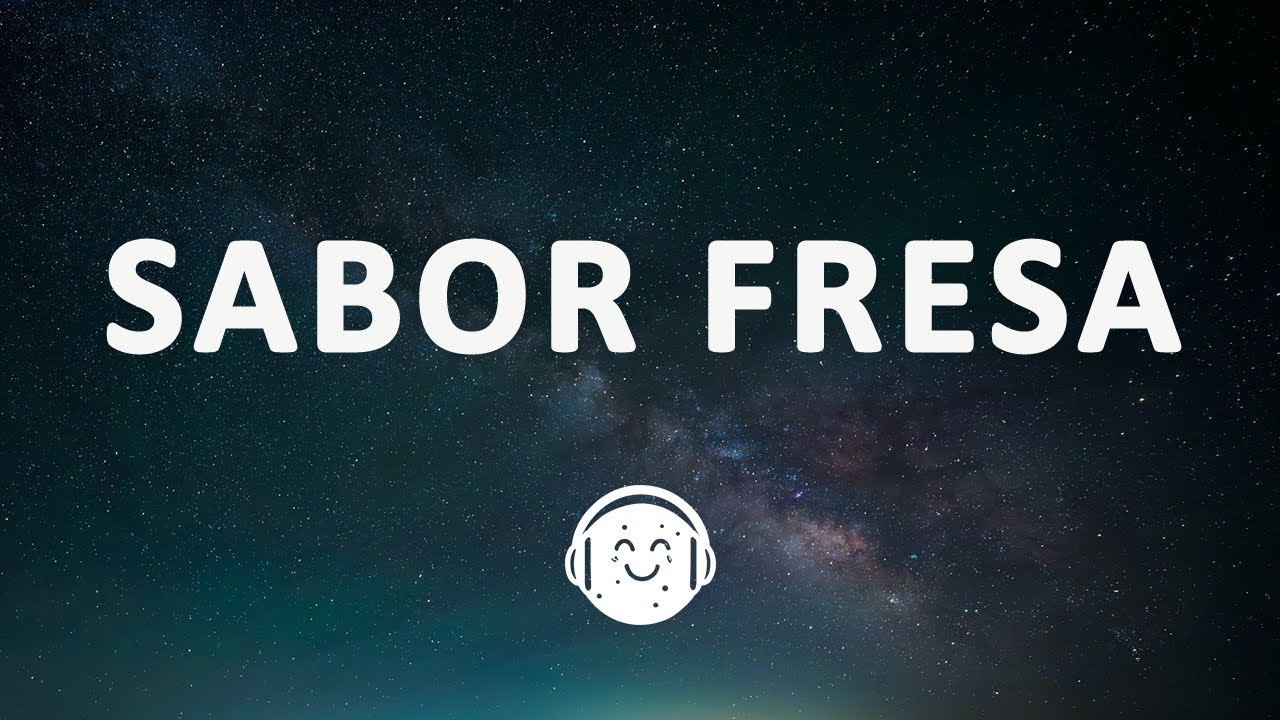 Fuerza Regida - SABOR FRESA (Letra/Lyrics) - YouTube