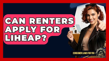 Can Renters Apply For LIHEAP? - Consumer Laws For You