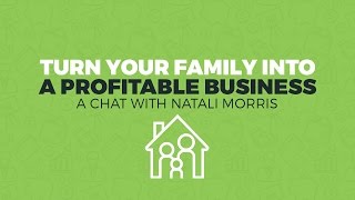 Celebrity Turn Your Family Into A Profitable Business With Natali Morris Net Worth