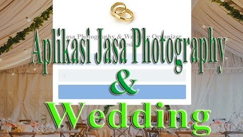 APLIKASI JASA PHOTOGRAPHY DAN WEDDING.