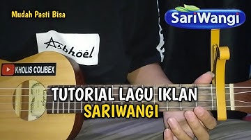 TUTORIAL LAGU IKLAN SARIWANGI UKULELE SENAR 4 | By Kholis Colibex