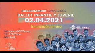 LIVE: Celebramos cumpleaños de los Ballets Infantil y Juvenil