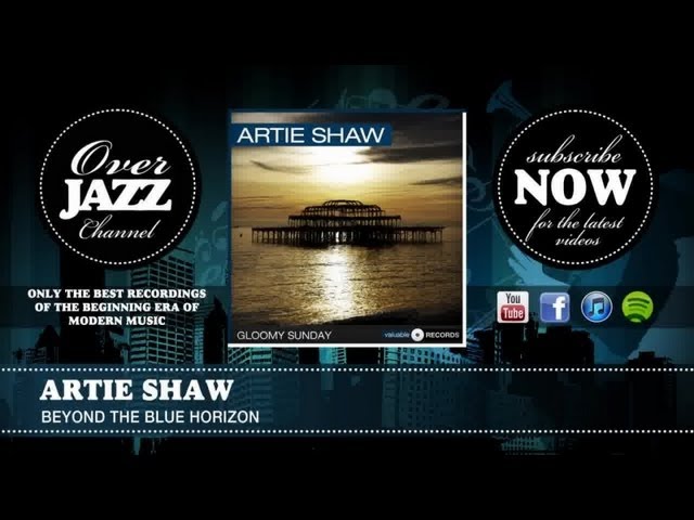 Artie Shaw - Beyond The Blue Horizon