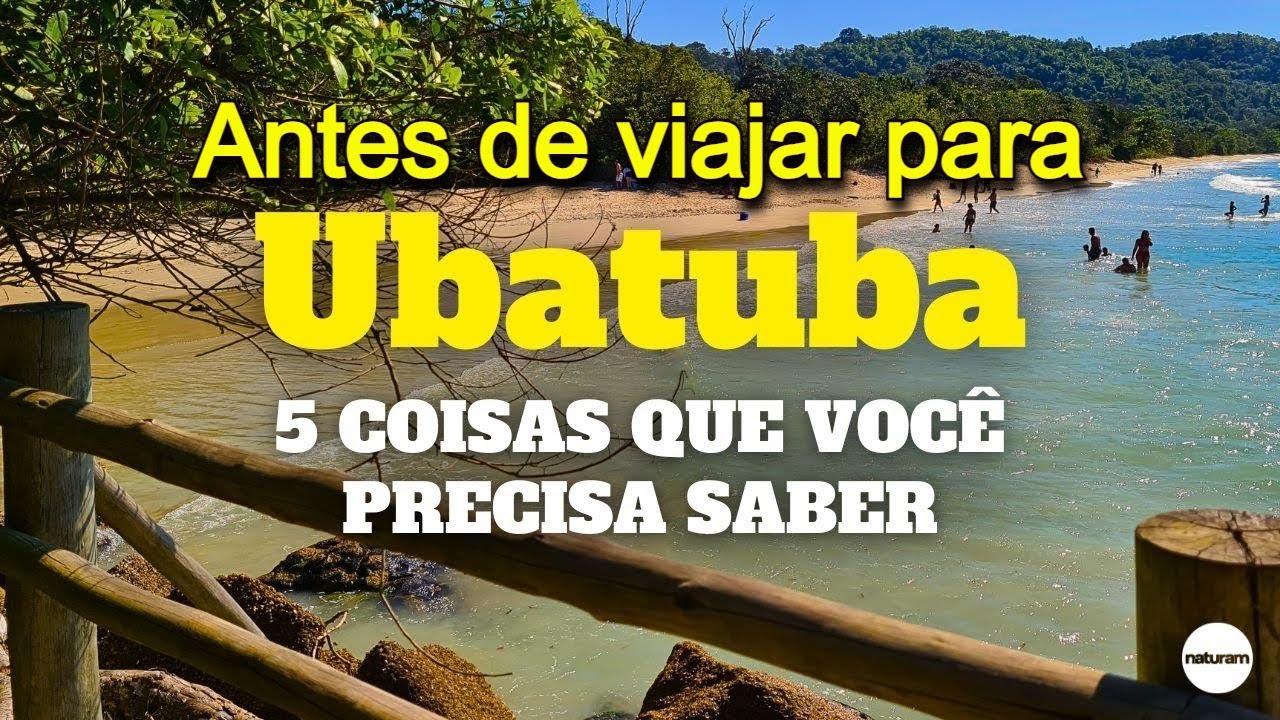 Antes sua viagem para Ubatuba, veja dicas importantes para ter uma experiência prazerosa e segura.