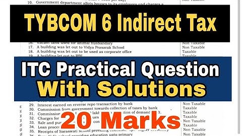 TYBCOM 6 Indirect Tax ( GST) Input Tax Credit Practical Question solution || Atul Sir
