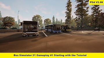 Bus Simulator 21 2.06 Gameplay #1 Starting with the Tutorial - PS4 Pro