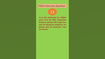 question -13 pega interview questions #pega #integration  pega interview questions
