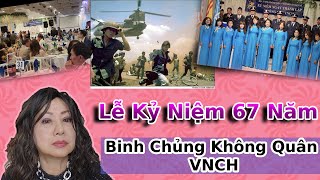 Lễ Kỷ Niệm 67 Năm Binh Chủng Không Quân Vnch Charlie Vo Show