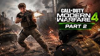 🔥 CALL OF DUTY: MODERN WARFARE 4 - PART 2 🔥