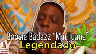 Boosie Badazz “Marijuana” [Legendado]