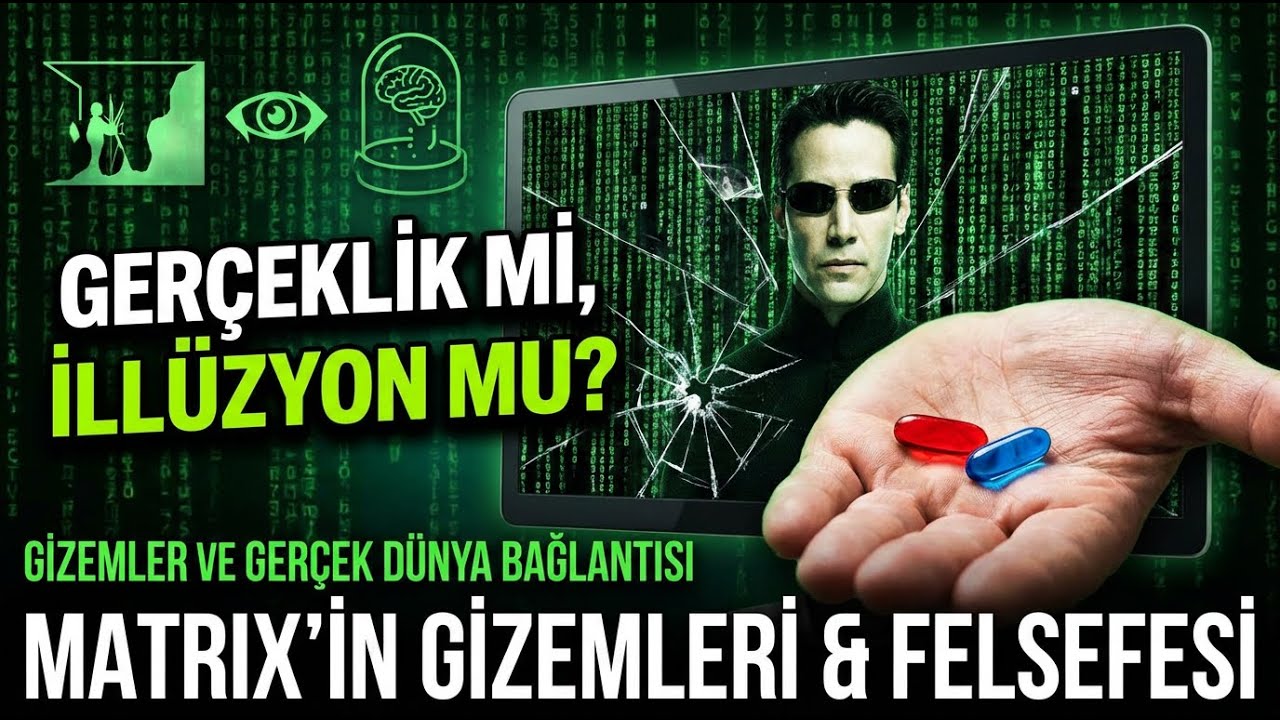 MATRIX GERÇEK Mİ? Simülasyon Teorisi ve Filmin Gizli Felsefesi
