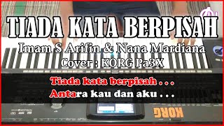 Imam S Arifin - TIADA KATA BERPISAH | Karaoke Dangdut (Cover) Korg Pa3X