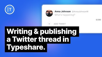 Writing and publishing a Twitter thread | Typeshare Demo