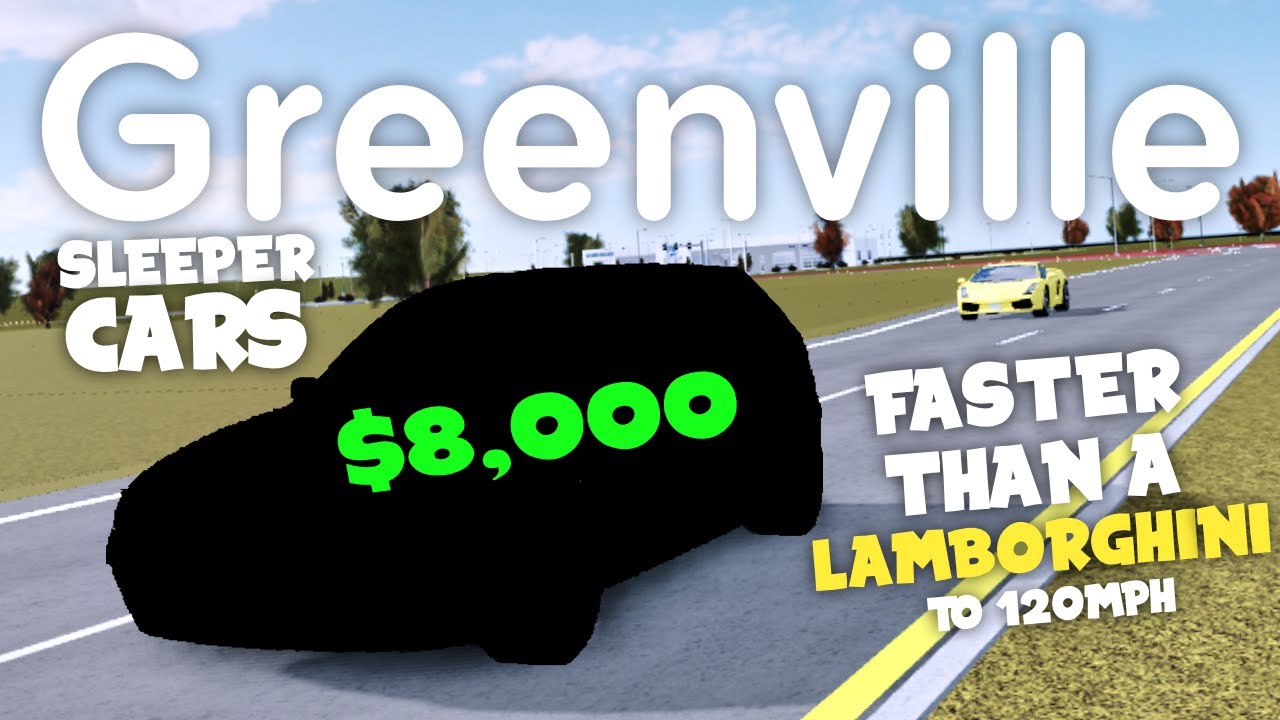 Unexpectedly FAST/SLEEPER CARS in Greenville! Roblox Greenville YouTube