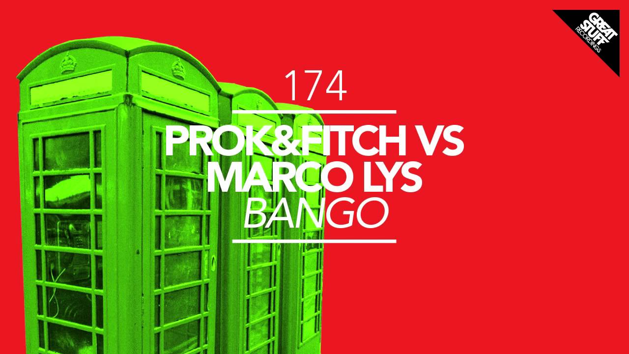 Prok & Fitch vs Marco Lys - Bango (DJ PP Remix) [Great Stuff]