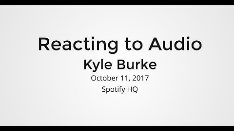 Reacting to Audio - Kyle Burke @ ReactNYC