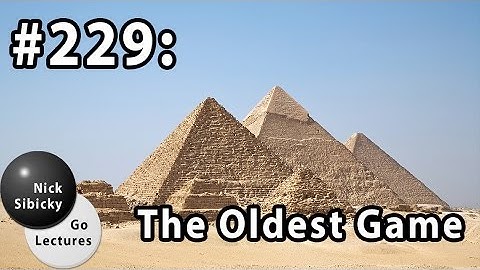Nick Sibicky Go Lecture #229 - The Oldest Game
