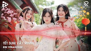 NHẠC TẾT CĂNG NHẤT 2026 - NHẠC ĐÓN TẾT 2026 HAY NHẤT | NHẠC REMIX CHÀO XUÂN BÍNH NGỌ 2026 HAY NHẤT