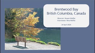 Land Talk Interview: Brentwood Bay, BC, Canada