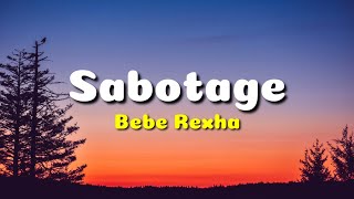 Bebe Rexha - Sabotage (Lyrics Dan Terjamahan Indonesia)