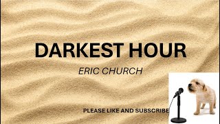Darkest Hour By Eric Church s