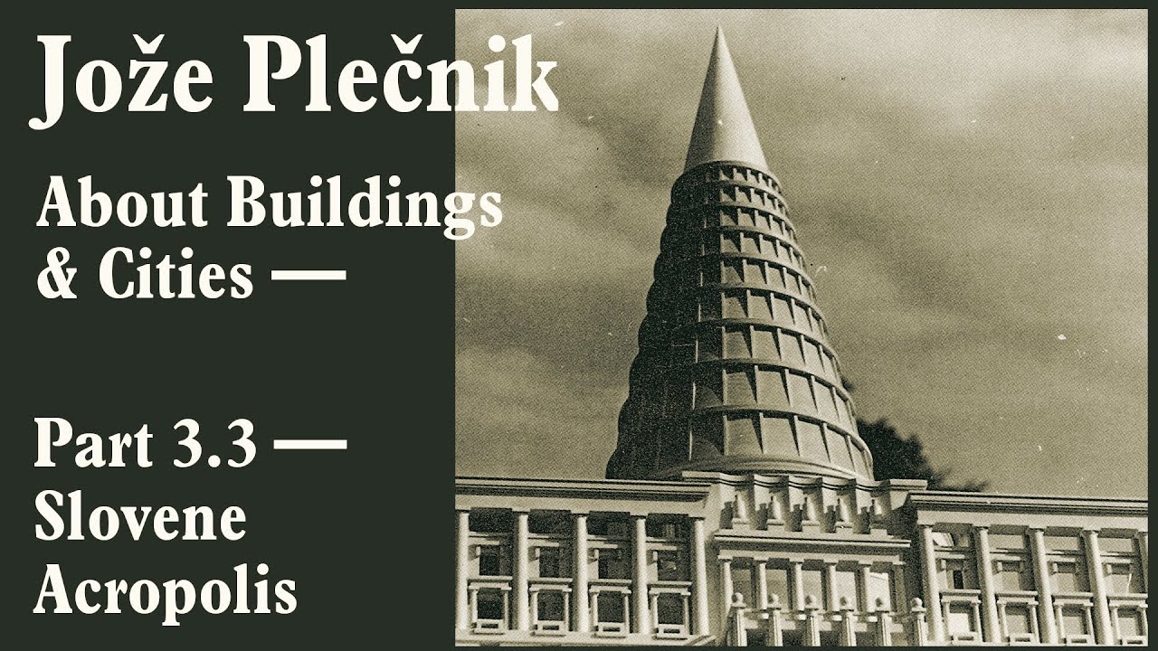 Jože Plečnik 6 — Slovene Acropolis — AB+C 129