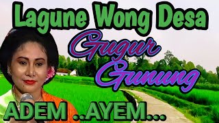LAGUNE WONG DESA'GUGUR GUNUNG' - GENDING JAWA SING PALING ADEM AYEM - GENDING JAWA LAWAS TOMBO KESEL