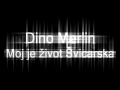 Dino Merlin Moj Je život švicarska Dj Sh Dow Remix