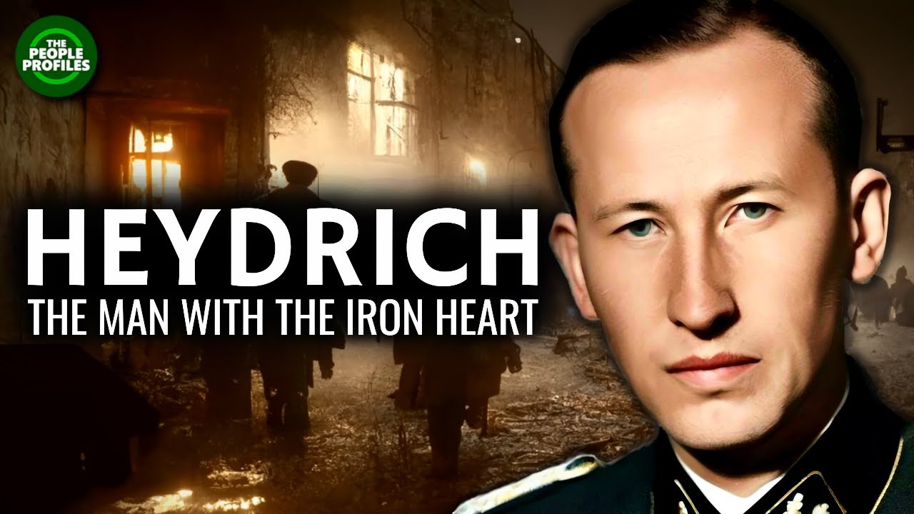 Reinhard Heydrich - The Man With the Iron Heart