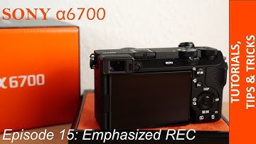 How to emphasize your REC display in your Sony Alpha a6700 - Fast & Easy Tutorial