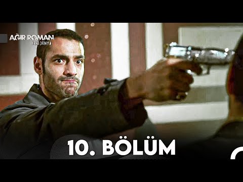 Ağır Roman Yeni Dünya 10. Bölüm (FULL HD) - FİNAL