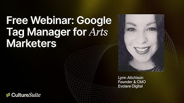 Google Tag Manager for Arts Marketers