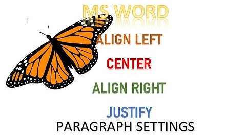ALIGN LEFT, CENTER, ALIGN RIGHT, JUSTIFY - PARAGRAPH ALIGNMENT