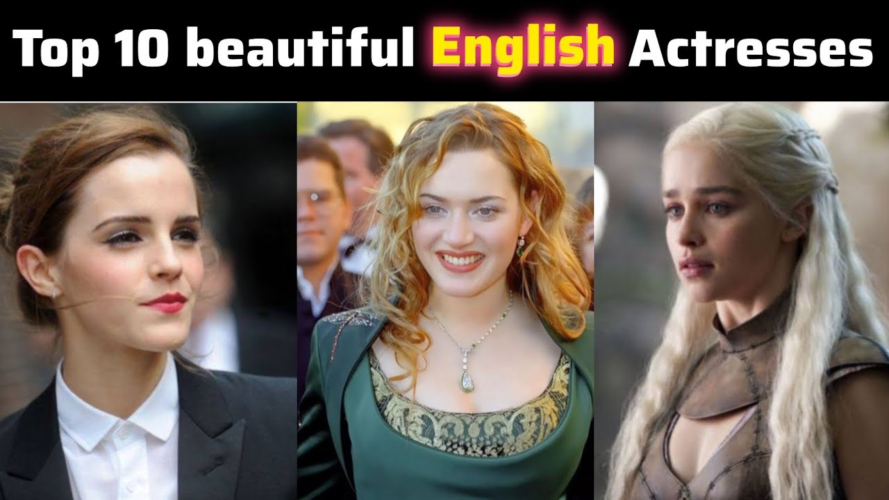 Top ten beautiful English Actresses | Most popular and famous English Actresses