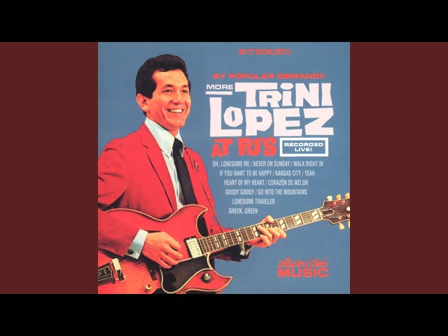 TRINI LOPEZ - OH LONESOME ME